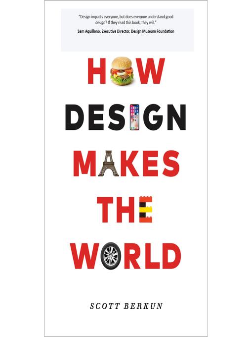 Title details for How Design Makes the World by Scott Berkun - Available